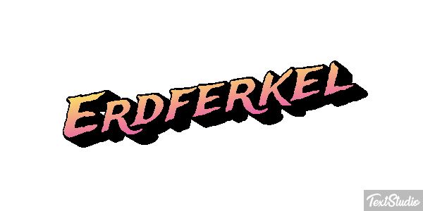 Erdferkel Texteffekt