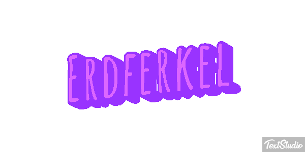 Erdferkel Texteffekt