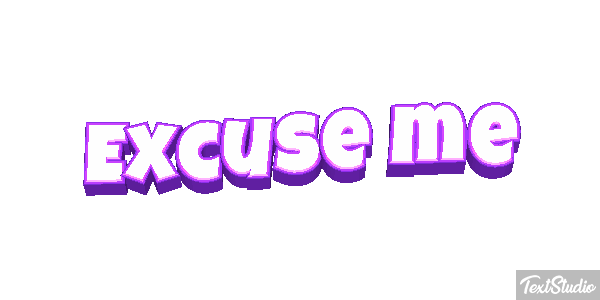 Excuse Me Text effect