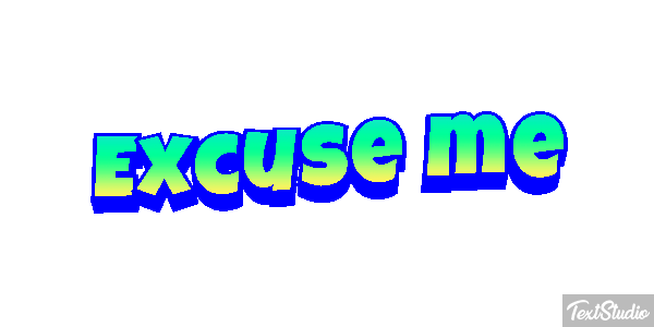 Excuse Me Text effect