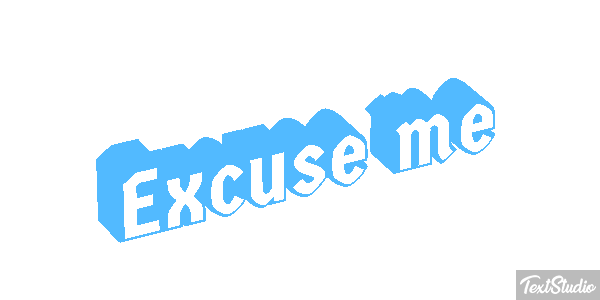 Excuse Me Text effect