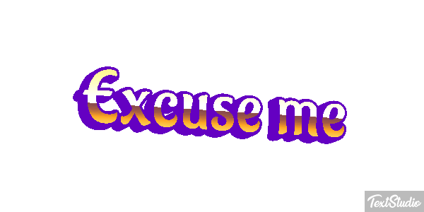 Excuse Me Text effect