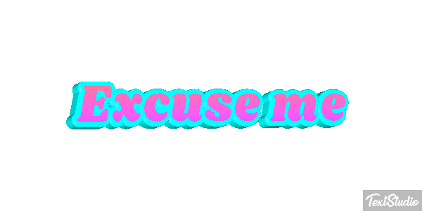 Excuse Me Text effect