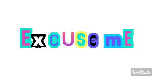 Excuse Me Text effect