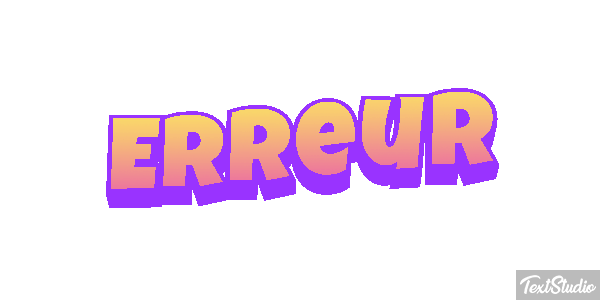 Erreur Effet de texte