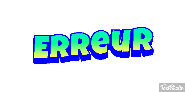 Erreur Effet de texte