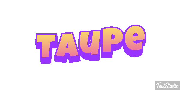 Taupe Effet de texte