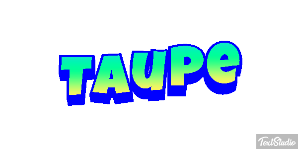 Taupe Effet de texte