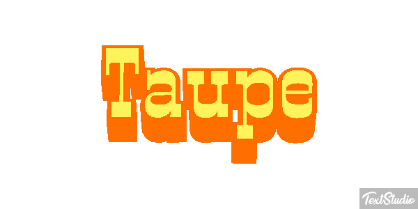 Taupe Effet de texte