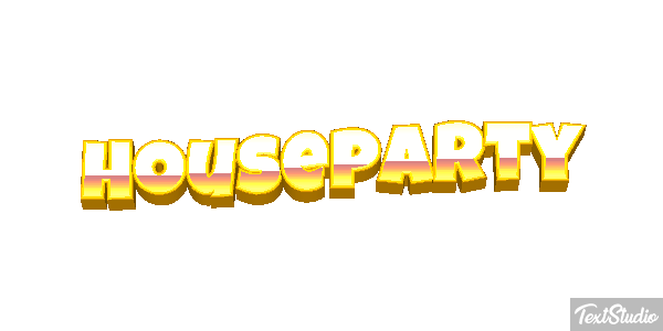 Houseparty Metin efekti
