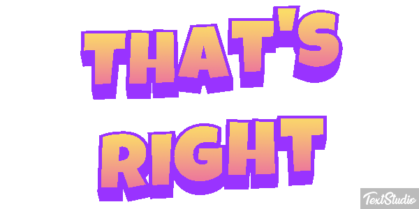 That's Right Text effect