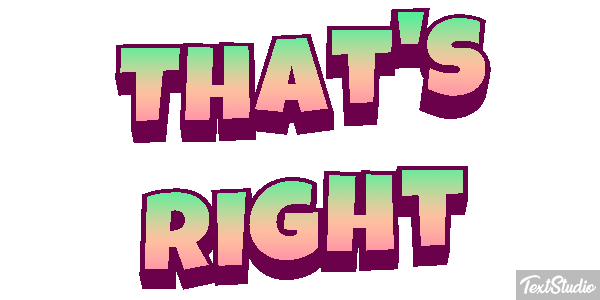 That's Right Text effect