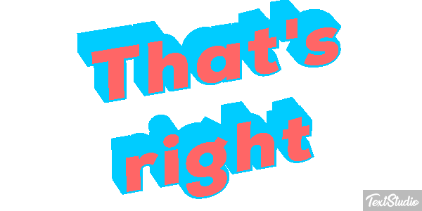 That's Right Text effect