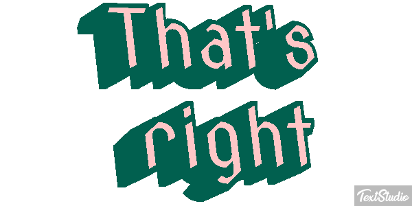 That's Right Text effect