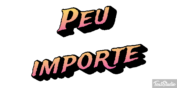 Peu Importe Text effect