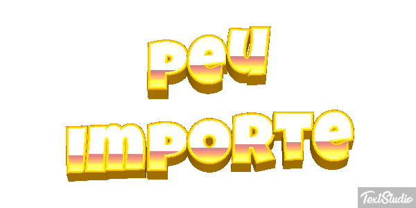 Peu Importe Text effect