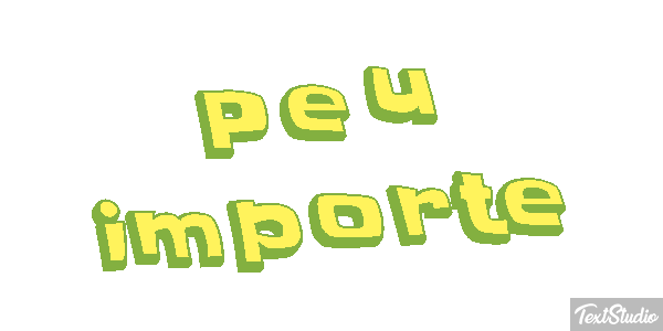 Peu Importe Text effect