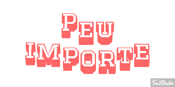 Peu Importe Text effect