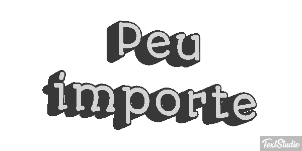 Peu Importe Text effect