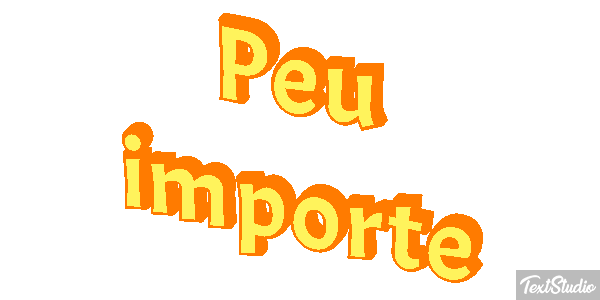 Peu Importe Text effect