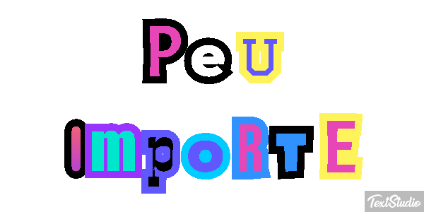 Peu Importe Text effect