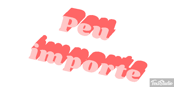 Peu Importe Text effect
