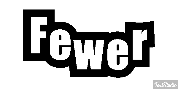 Fewer Text effect