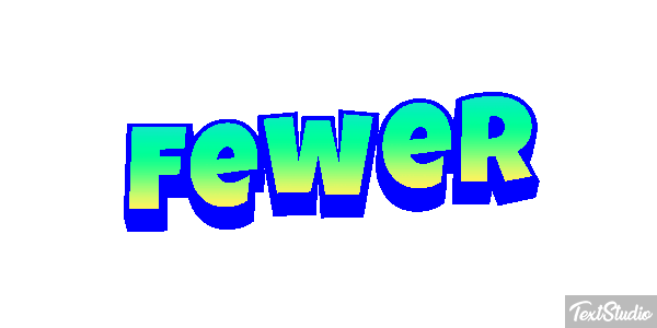 Fewer Text effect