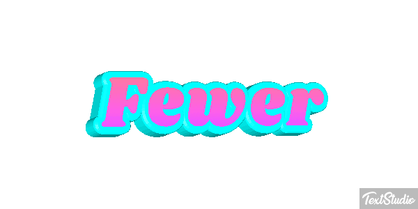 Fewer Text effect