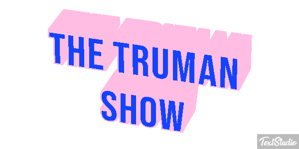 The Truman Show Texteffekt