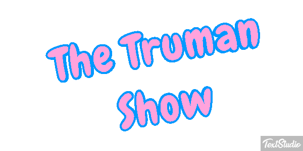 The Truman Show Texteffekt