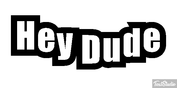Hey Dude Text effect