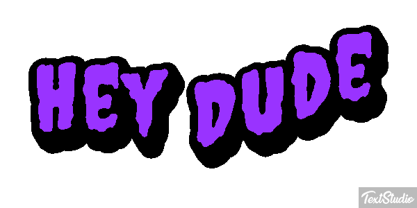 Hey Dude Text effect