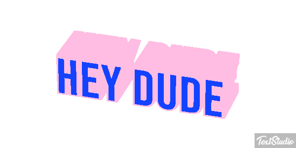 Hey Dude Text effect