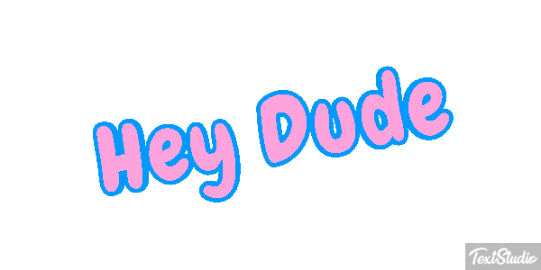 Hey Dude Text effect