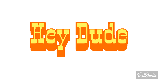 Hey Dude Text effect