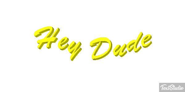 Hey Dude Text effect