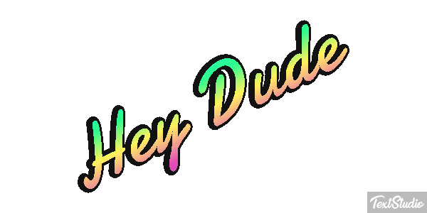 Hey Dude Text effect