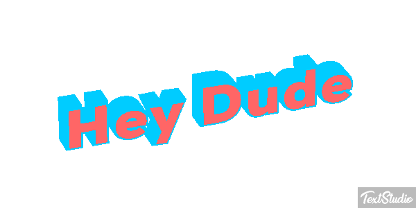 Hey Dude Text effect