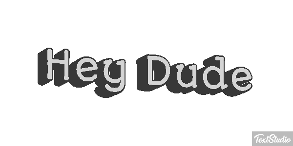 Hey Dude Text effect