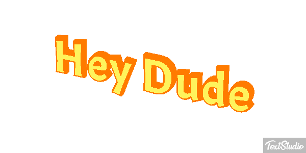 Hey Dude Text effect