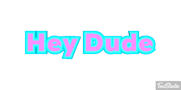 Hey Dude Text effect
