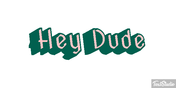 Hey Dude Text effect