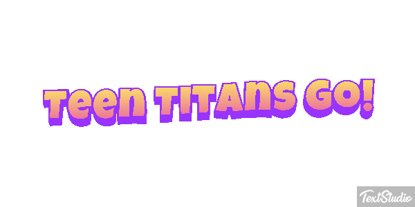 Teen Titans Go! Metin efekti