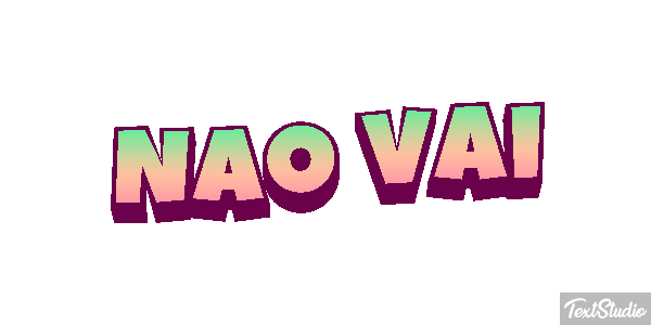 Não vai Efeito do texto