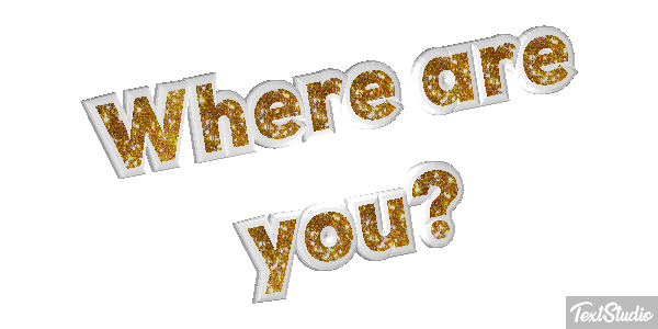 Where Are You? Text effect