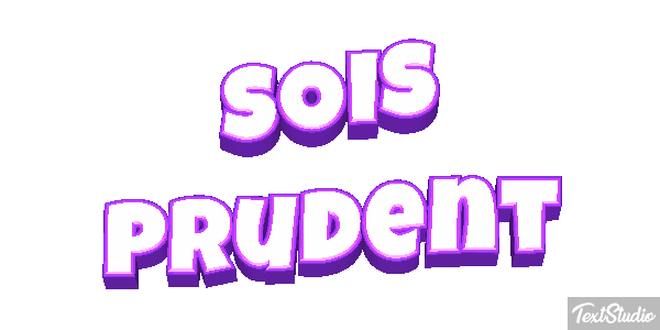 Sois prudent Effet de texte