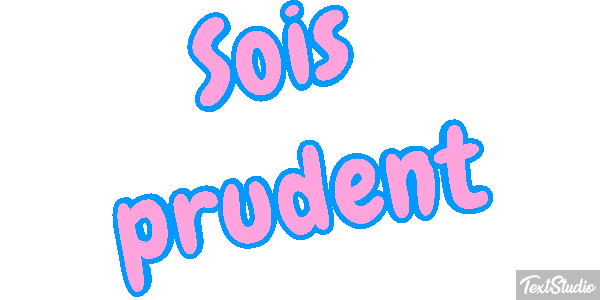 Sois prudent Effet de texte