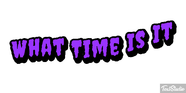What Time Is It Efeito do texto