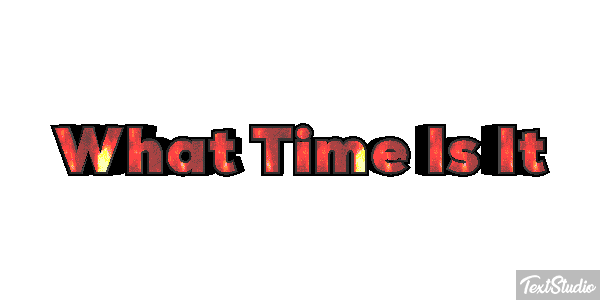 What Time Is It Efeito do texto